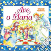 Ave, o Maria libro di Ferrero Bruno