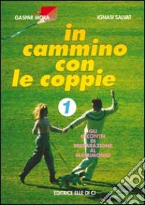 In cammino con le coppie (1) libro di Mora Gaspar - Salvat Ignasi