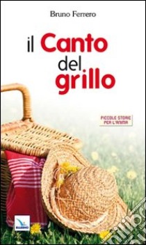 Il canto del grillo libro di Ferrero Bruno