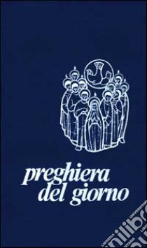 Preghiera del giorno. Con musica libro di Centro catechistico salesiano (cur.)