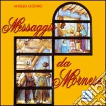 Messaggio da Mornese. Canti per una messa. Con CD Audio libro di Lagorio Angelo