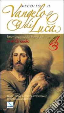 Ascolto il Vangelo di Luca. Audiolibro. 4 CD Audio 