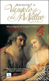 Ascolto il Vangelo di Matteo... Per abitare serenamente il quotidiano. Con CD-ROM libro