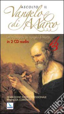 Ascolto il Vangelo di Marco. Testo evangelico. Con 2 CD Audio libro