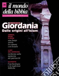 Il mondo della Bibbia (1997). Vol. 39: Giordania dalle origini all'Islam libro