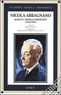 Scritti neoilluministici. (1948-1965) libro di Abbagnano Nicola