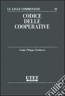 Codice delle cooperative libro di Paolucci Luigi F.