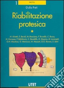 Riabilitazione protesica vol. 1-2 libro di Preti Giulio