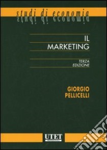 Il marketing libro di Pellicelli Giorgio