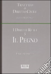 I diritti reali. Vol. 5: Il pegno libro di Gabrielli Enrico