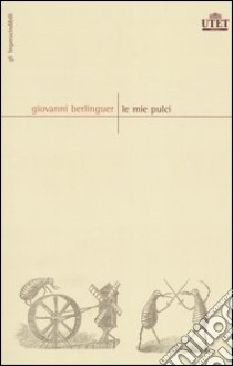 Le mie pulci libro di Berlinguer Giovanni