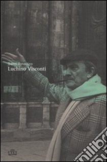 Luchino Visconti libro di Rondolino Gianni