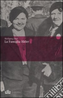 La famiglia Hitler libro di Zdral Wolfgang