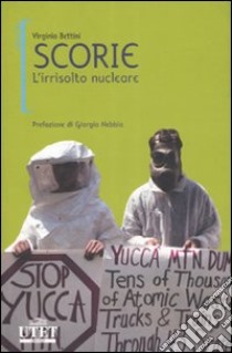 Scorie. L'irrisolto nucleare libro di Bettini Virginio