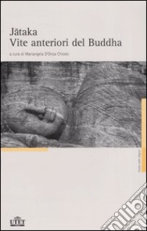 Jataka. Vite anteriori del Buddha libro