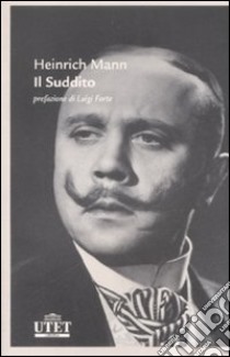 Il Suddito libro di Mann Heinrich