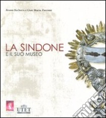 La Sindone e il suo museo. Con DVD libro