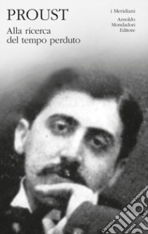 Alla ricerca del tempo perduto. Vol. 1 libro di Proust Marcel