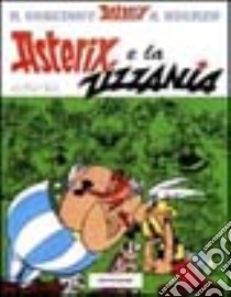 Asterix e la zizzania libro di Goscinny René - Uderzo Albert