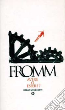 Avere o essere? libro di Fromm Erich