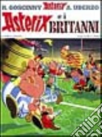 Asterix e i britanni libro di Goscinny René - Uderzo Albert