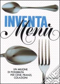 L'inventa menù. Ediz. illustrata libro di Avallone Alessandra