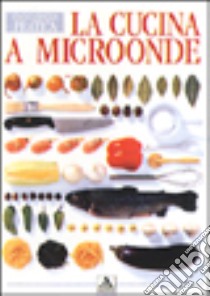 La cucina a microonde libro di Brown Sarah