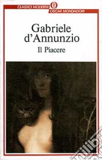 Il piacere libro di D'Annunzio Gabriele