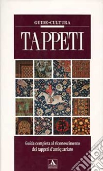 Tappeti. Ediz. illustrata libro di Milanesi Enza