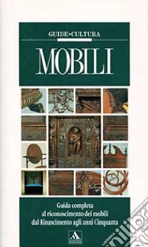 Mobili. Ediz. illustrata libro di Montenegro Riccardo; Montenegro Vincenzo