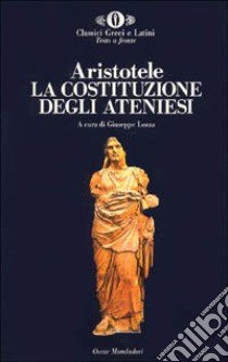 La costituzione degli ateniesi libro di Aristotele; Lozza G. (cur.)