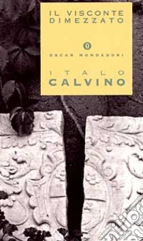 Il visconte dimezzato libro di Calvino Italo