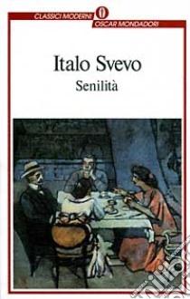 Senilità libro di Svevo Italo