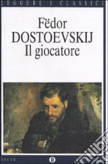 Il giocatore libro di Dostoevskij Fedor