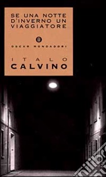 Se una notte d'inverno un viaggiatore libro di Calvino Italo