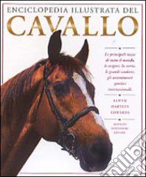 Enciclopedia illustrata del cavallo libro di Hartley Edwards Elwyn