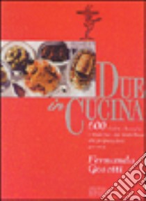 Due in cucina libro di Gosetti Fernanda