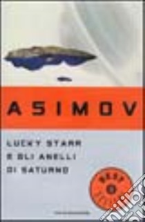 Lucky Starr e gli anelli di Saturno libro di Asimov Isaac