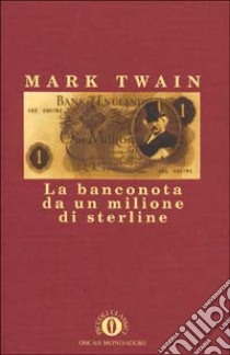 La banconota da un milione di sterline libro di Twain Mark