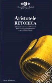 Retorica. Testo greco a fronte libro di Aristotele; Dorati M. (cur.)