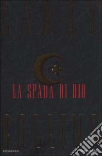 La spada di Dio libro di Collins Larry