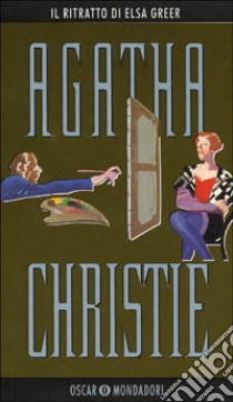 Il ritratto di Elsa Greer libro di Christie Agatha