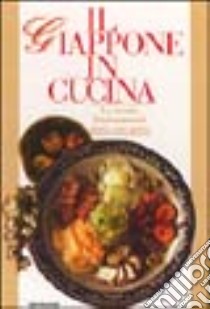 Il Giappone in cucina. Le ricette fondamentali gesto per gesto. Ediz. illustrata libro di Pinto Alhadeff Nora