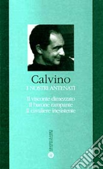 I nostri antenati libro di Calvino Italo