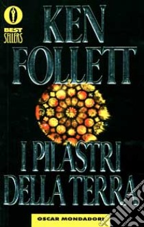 I pilastri della terra libro di Follett Ken