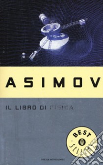 Il libro di fisica libro di Asimov Isaac