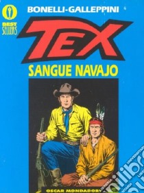 Tex. Sangue navajo libro di Bonelli Gianluigi; Galleppini Aurelio