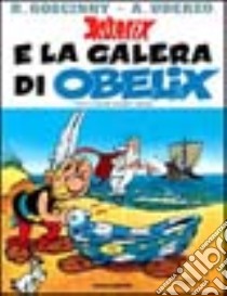 Asterix e la galera di Obelix libro di Goscinny René - Uderzo Albert