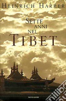 Sette anni nel Tibet libro di Harrer Heinrich