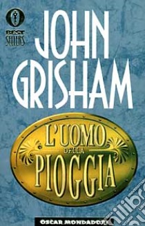 L'uomo della pioggia libro di Grisham John